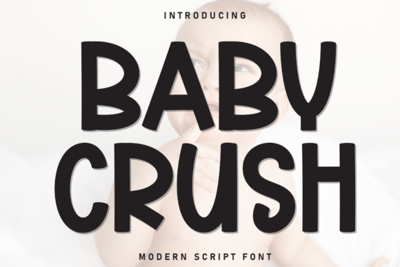 Baby Crush: A Playful yet Practical Font for Modern Design Projects