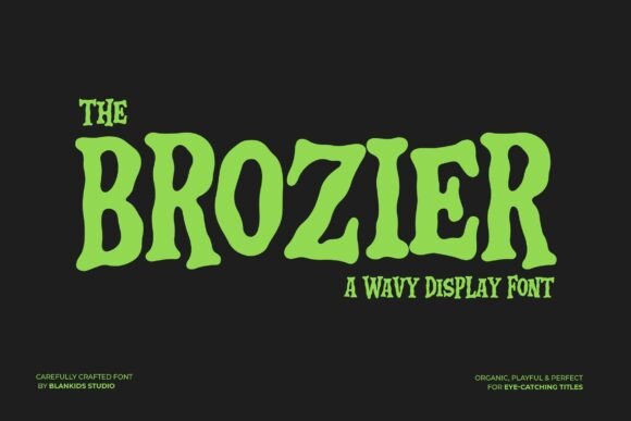 Brozier: A Bold Font That’s Weird, Wild, and Wonderfully Stylish