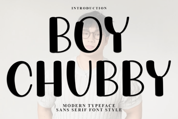 Exploring the Beauty and Versatility of the Boy Chubby Font