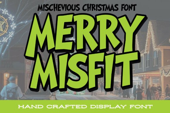 Merry Misfit: The Playful Christmas Font That Redefines Festive Typography