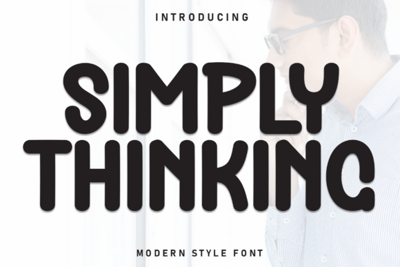 Simply Thinking: A Fresh Font for Modern Design Needs