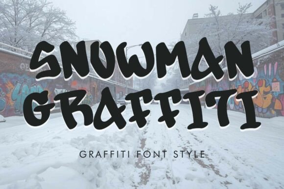 Snowman Graffiti: A Stylish Font for Every Season and Creative Project